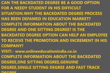BACKDATED DEGREE ONE SITTING DEGREE SINGLE SITTING DEGREE GENUINE DEGREE FAST TRACK MODE DEGREE DEGREE IN ONE SITTING AND SINGLE SITTING COMPLETE INFORMATION ABOUT THE BACKDATED DEGREE FAST
