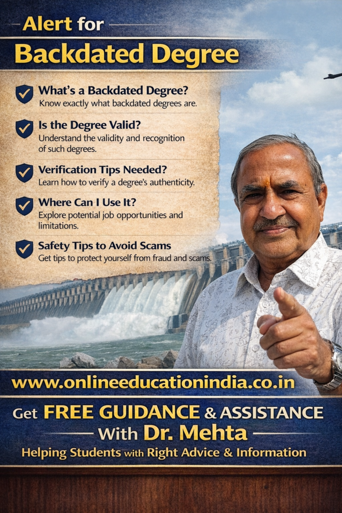 Information on backdated degree guidance by Dr. Mehta, Providing honest information, selfless counseling and clear guidance to choose the right educational track, counselling about proper documentation, eligibility clarity, doubt resolution and student assistance without fees, helping students avoid wrong guidance. Official website www.onlineeducationindia.co.in