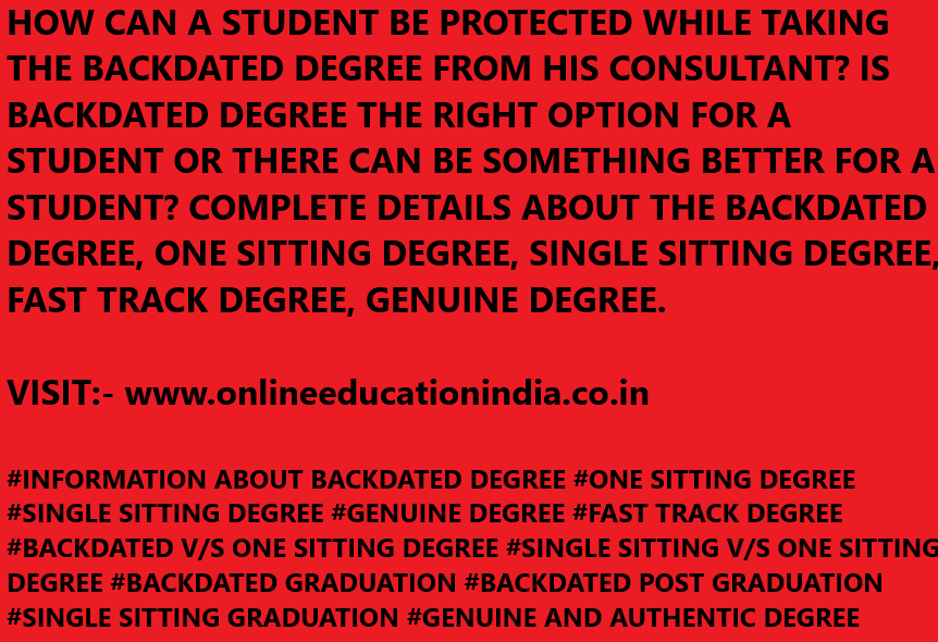 WHAT IS THE BACKDATED DEGREE AND HOW DO I DEFINE ABOUT THE GENUINE DEGREE, WHAT IS THE DIFFERENCE BETWEEN THE BACKDATED DEGREE AND GENUINE DEGREE?.. www.onlineeducationindia.co.in COMPLETE INFORMATION ABOUT BACKDATED DEGREE, ONE SITTING DEGREE, FAST TRACK DEGREE, SINGLE SITTING DEGREE, PROVIDING THE COMPLETE INFORMATION ABOUT BACKDATED AND SINGLE SITTING DEGREE WITH FAST TRACK MODE..#BACKDATED DEGREE Chennai #GENUINE DEGREE Hyderabad #SINGLE SITTING DEGREE Bengaluru #FAST TRACK DEGREE Madurai #ONE SITTING DEGREE Kochi #SHORT TERM DEGREE Coimbatore #BACKDATED DEGREE Visakhapatnam #GENUINE DEGREE Thiruvananthapuram #SINGLE SITTING DEGREE Mysore #FAST TRACK DEGREE Hubli and Dharwad #ONE SITTING DEGREE Mysore #SHORT TERM DEGREE Madurai #BACKDATED DEGREE Vijayawada #GENUINE DEGREE Coimbatore #SINGLE SITTING DEGREE Visakhapatnam #FAST TRACK DEGREE Tiruchirappalli #ONE SITTING DEGREE Salem #SHORT TERM DEGREE Thiruvananthapuram #BACKDATED DEGREE Guntur #GENUINE DEGREE Warangal #SINGLE SITTING DEGREE Kochi #FAST TRACK DEGREE Gulbarga #ONE SITTING DEGREE Nellore #SHORT TERM DEGREE Mangalore #BACKDATED DEGREE Belgaum #GENUINE DEGREE #SINGLE SITTING DEGREE #FAST TRACK DEGREE #ONE SITTING DEGREE #SHORT TERM DEGREEBACKDATED DEGREE IS THAT WHICH IS RECEIVED BY A STUDENTIS THE BACKDATED DEGREE AND GENUINE DEGREE BOTH ARE SAME OR THERE IS SOME DIFFERENCE? COMPLETE INFORMATION ABOUT BACKDATED DEGREE, ONE SITTING DEGREE, FAST TRACK DEGREE, SINGLE SITTING DEGREE, PROVIDING THE COMPLETE INFORMATION ABOUT BACKDATED AND SINGLE SITTING DEGREE WITH FAST TRACK MODE..COMPLETE INFORMATION ABOUT THE BACKDATED DEGREE ONE SITTING DEGREE FAST TRACK DEGREE GENUINE AND VERIFIED DEGREE. WHAT IS THE BACKDATED DEGREE AND HOW DOES IT WORK? IS THE BACKDATED DEGREE PROCESS VALID IN INDIA OR NOT?https://www.quora.com/profile/LIFE-COACH-DEGREE-CONSELOR-EDUCATION-CONSULTANT-MOTIVATOR COMPLETE INFORMATION ABOUT THE BACKDATED DEGREE AND SINGLE SITTING DEGREE https://www.quora.com/profile/LIFE-COACH-DEGREE-CONSELOR-EDUCATION-CONSULTANT-MOTIVATOR INFOMRATION ABOUT BACKDATED DEGREE, GENUINE AND SINGLE SITTING, ONE SITTING DEGREE ON FAST TRACK MODEhttps://www.quora.com/profile/Mere-Bauji104https://www.quora.com/profile/INFO