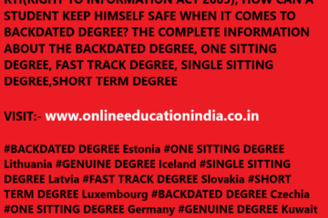 CAN THE BACKDATED DEGREE BE VERIFIED BY THE RTI(RIGHT TO INFORMATION ACT 2005), HOW CAN A STUDENT KEEP HIMSELF SAFE WHEN IT COMES TO BACKDATED DEGREE? THE COMPLETE INFORMATION ABOUT THE BACKDATED DEGREE, ONE SITTING DEGREE, FAST TRACK DEGREE, SINGLE SITTING DEGREE,SHORT TERM DEGREEVISIT:- www.onlineeducationindia.co.in#BACKDATED DEGREE Estonia #ONE SITTING DEGREE Lithuania #GENUINE DEGREE Iceland #SINGLE SITTING DEGREE Latvia #FAST TRACK DEGREE Slovakia #SHORT TERM DEGREE Luxembourg #BACKDATED DEGREE Czechia #ONE SITTING DEGREE Germany #GENUINE DEGREE Kuwait #SINGLE SITTING DEGREE United Arab Emirates #FAST TRACK DEGREE Bahrain #SHORT TERM DEGREE Qatar#BACKDATED DEGREE Oman #ONE SITTING DEGREE Lebanon #GENUINE DEGREE Egypt #SINGLE SITTING DEGREE Egypt #FAST TRACK DEGREE #SHORT TERM DEGREE Jordan