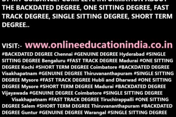 WHY I STARTED GUIDING THE NEEDY STUDENTS SELFLESS AND HOW DID THE STUDENTS BE PROFITED BY MY GUIDANCE? COMPLETE INFORMATION ABOUT THE BACKDATED DEGREE, ONE SITTING DEGREE, FAST TRACK DEGREE, SINGLE SITTING DEGREE, SHORT TERM DEGREE.. VISIT:- www.onlineeducationindia.co.in #BACKDATED DEGREE Chennai #GENUINE DEGREE Hyderabad #SINGLE SITTING DEGREE Bengaluru #FAST TRACK DEGREE Madurai #ONE SITTING DEGREE Kochi #SHORT TERM DEGREE Coimbatore #BACKDATED DEGREE Visakhapatnam #GENUINE DEGREE Thiruvananthapuram #SINGLE SITTING DEGREE Mysore #FAST TRACK DEGREE Hubli and Dharwad #ONE SITTING DEGREE Mysore #SHORT TERM DEGREE Madurai #BACKDATED DEGREE Vijayawada #GENUINE DEGREE Coimbatore #SINGLE SITTING DEGREE Visakhapatnam #FAST TRACK DEGREE Tiruchirappalli #ONE SITTING DEGREE Salem #SHORT TERM DEGREE Thiruvananthapuram #BACKDATED DEGREE Guntur #GENUINE DEGREE Warangal #SINGLE SITTING DEGREE Kochi #FAST TRACK DEGREE Gulbarga #ONE SITTING DEGREE Nellore #SHORT TERM DEGREE Mangalore #BACKDATED DEGREE Belgaum #GENUINE DEGREE #SINGLE SITTING DEGREE #FAST TRACK DEGREE #ONE SITTING DEGREE #SHORT TERM DEGREE