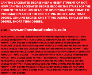 CAN THE BACKDATED DEGREE HELP A NEEDY STUDENT OR NOT, HOW CAN THE BACKDATED DEGREE BECOME THE STAIRS FOR THE STUDENT TO MAKE HIM REACH TO HIS DESTINATION? COMPLETE INFORMATION ABOUT THE BACKDATED DEGREE, GENUINE DEGREE, FAST TRACK DEGREE, SINGLE SITTING DEGREE, ONE SITTING DEGREE, SHORT TERM DEGREE?BRIEF INTRODUCTION ABOUT THE BACKDATED DEGREE AND GENUINE DEGREE(VERIFIED DEGREE).. www.onlineeducationindia.co.in #BACKDATED DEGREE Chennai #GENUINE DEGREE Hyderabad #SINGLE SITTING DEGREE Bengaluru #FAST TRACK DEGREE Madurai #ONE SITTING DEGREE Kochi #SHORT TERM DEGREE Coimbatore #BACKDATED DEGREE Visakhapatnam #GENUINE DEGREE Thiruvananthapuram #SINGLE SITTING DEGREE Mysore #FAST TRACK DEGREE Hubli and Dharwad #ONE SITTING DEGREE Mysore #SHORT TERM DEGREE Madurai #BACKDATED DEGREE Vijayawada #GENUINE DEGREE Coimbatore #SINGLE SITTING DEGREE Visakhapatnam #FAST TRACK DEGREE Tiruchirappalli #ONE SITTING DEGREE Salem #SHORT TERM DEGREE Thiruvananthapuram #BACKDATED DEGREE Guntur #GENUINE DEGREE Warangal #SINGLE SITTING DEGREE Kochi #FAST TRACK DEGREE Gulbarga #ONE SITTING DEGREE Nellore #SHORT TERM DEGREE Mangalore #BACKDATED DEGREE Belgaum #GENUINE DEGREE #SINGLE SITTING DEGREE #FAST TRACK DEGREE #ONE SITTING DEGREE #SHORT TERM DEGREE #BACKDATED DEGREE Estonia #ONE SITTING DEGREE Lithuania #GENUINE DEGREE Iceland #SINGLE SITTING DEGREE Latvia #FAST TRACK DEGREE Slovakia #SHORT TERM DEGREE Luxembourg #BACKDATED DEGREE Czechia #ONE SITTING DEGREE Germany #GENUINE DEGREE Kuwait #SINGLE SITTING DEGREE United Arab Emirates #FAST TRACK DEGREE Bahrain #SHORT TERM DEGREE Qatar #BACKDATED DEGREE Oman #ONE SITTING DEGREE Lebanon #GENUINE DEGREE Egypt #SINGLE SITTING DEGREE Egypt #FAST TRACK DEGREE #SHORT TERM DEGREE Jordan #BACKDATED DEGREE Algeria #ONE SITTING DEGREE #FAST TRACK DEGREE Bahrain #GENUINE DEGREE Egypt #SHORT TERM DEGREE Lebanon #SINGLE SITTING DEGREE Libya #BACKDATED DEGREE Morocco #ONE SITTING DEGREE Palestine #FAST TRACK DEGREE United Arab Emirates #GENUINE DEGREE Egypt #SHORT TERM DEGREE Lebanon #SINGLE SITTING DEGREE Oman #BACKDATED DEGREE Bahrain #ONE SITTING DEGREE Qatar #FAST TRACK DEGREE Akrotiri and Dhekelia #GENUINE DEGREE Bahrain #SHORT TERM DEGREE Cyprus #SINGLE SITTING DEGREE Kuwait #BACKDATED DEGREE Lebanon #ONE SITTING DEGREE Oman #FAST TRACK DEGREE Qatar #GENUINE DEGREE Bahrain #SHORT TERM DEGREE Qatar #SINGLE SITTING DEGREE Kuwait