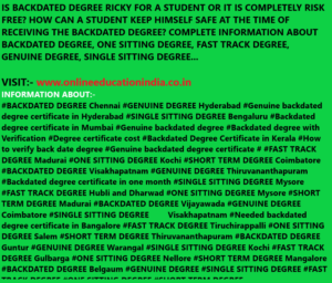 IS BACKDATED DEGREE RICKY FOR A STUDENT OR IT IS COMPLETELY RISK FREE? HOW CAN A STUDENT KEEP HIMSELF SAFE AT THE TIME OF RECEIVING THE BACKDATED DEGREE? COMPLETE INFORMATION ABOUT BACKDATED DEGREE, ONE SITTING DEGREE, FAST TRACK DEGREE, GENUINE DEGREE, SINGLE SITTING DEGREE… VISIT:- www.onlineeducationindia.co.in https://twitter.com/BACKDATEDDEGREE https://www.instagram.com/backdatedgenuinedegreeverified/ INFORMATION ABOUT:- BACKDATED DEGREE Chennai #GENUINE DEGREE Hyderabad #Genuine backdated degree certificate in Hyderabad #SINGLE SITTING DEGREE Bengaluru #Backdated degree certificate in Mumbai #Genuine backdated degree #Backdated degree with Verification #Degree certificate cost #Backdated Degree Certificate in Kerala #How to verify back date degree #Genuine backdated degree certificate # #FAST TRACK DEGREE Madurai #ONE SITTING DEGREE Kochi #SHORT TERM DEGREE Coimbatore #BACKDATED DEGREE Visakhapatnam #GENUINE DEGREE Thiruvananthapuram #Backdated degree certificate in one month #SINGLE SITTING DEGREE Mysore #FAST TRACK DEGREE Hubli and Dharwad #ONE SITTING DEGREE Mysore #SHORT TERM DEGREE Madurai #BACKDATED DEGREE Vijayawada #GENUINE DEGREE Coimbatore #SINGLE SITTING DEGREE Visakhapatnam #Needed backdated degree certificate in Bangalore #FAST TRACK DEGREE Tiruchirappalli #ONE SITTING DEGREE Salem #SHORT TERM DEGREE Thiruvananthapuram #BACKDATED DEGREE Guntur #GENUINE DEGREE Warangal #SINGLE SITTING DEGREE Kochi #FAST TRACK DEGREE Gulbarga #ONE SITTING DEGREE Nellore #SHORT TERM DEGREE Mangalore #BACKDATED DEGREE Belgaum #GENUINE DEGREE #SINGLE SITTING DEGREE #FAST TRACK DEGREE #ONE SITTING DEGREE #SHORT TERM DEGREE