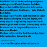 INFO. BACKDATED DEGREE INFO. GENUINE DEGREE INFO.FAST DEGREE, I BELEIVE TO PROVIE THE BEST INFORMATION ABOUT THE BACKDATED DEGREE,GENUINE BACKDATED DEGREE