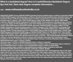 INFORMATION BACKDATED DEGREE,GENUINE DEGREE,GENUINE BACKDATE