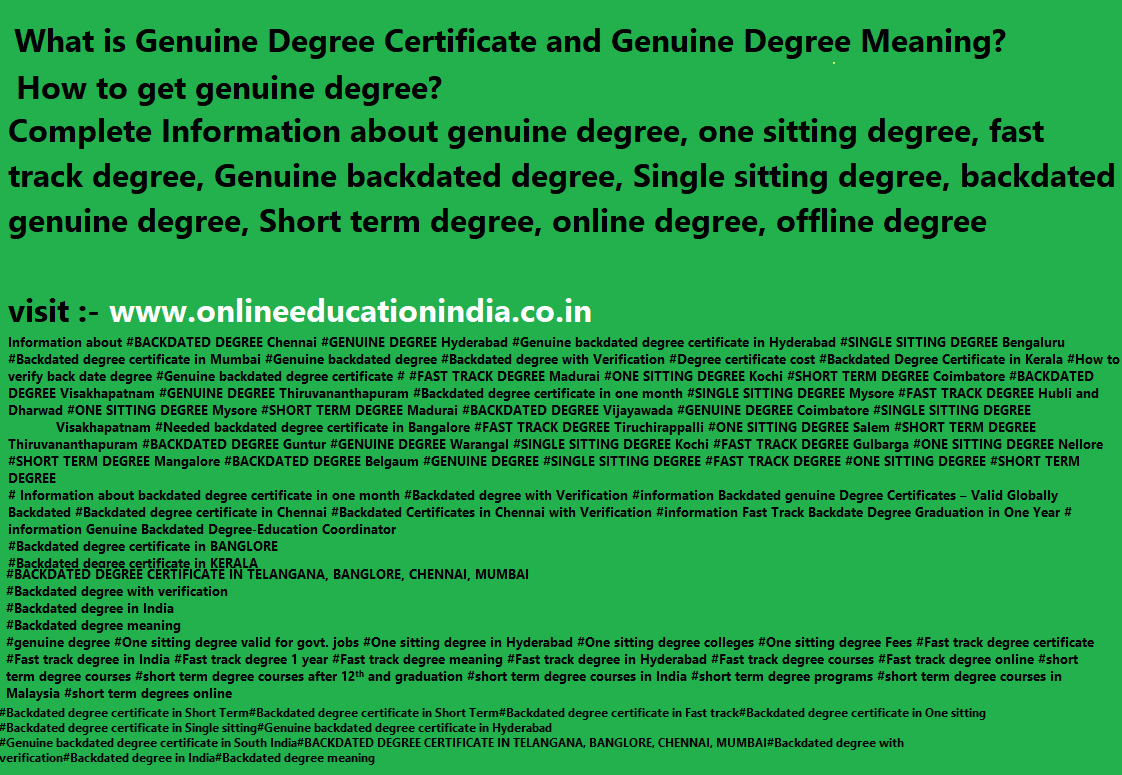 Info. fast track degree Backdated degree Genuine Fast degree info. Backdated degree one sitting degree single sitting degree genuine Backdated degree Backdate