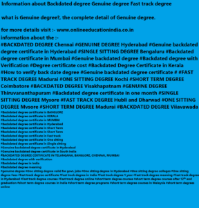 Genuine degree information Backdated degree info Fast track degree one sitting degree info backdated genuine degree Fast track Genuine Backdated degree Online
