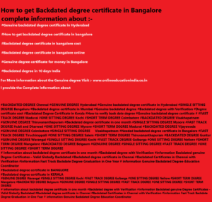 #GENUINE DEGREE Warangal #SINGLE SITTING DEGREE Kochi #FAST TRACK DEGREE Gulbarga #ONE SITTING DEGREE Nellore #SHORT TERM DEGREE Mangalore #BACKDATED DEGREE Belgaum #GENUINE DEGREE #SINGLE SITTING DEGREE #FAST TRACK DEGREE #ONE SITTING DEGREE #SHORT TERM DEGREE # Information about backdated degree certificate in one month #Backdated degree with Verification #information Backdated genuine Degree Certificates – Valid Globally Backdated #Backdated degree certificate in Chennai #Backdated Certificates in Chennai with Verification #information Fast Track Backdate Degree Graduation in One Year # information about Backdated degree certificate in Bangalore, kerala, chennai, hyderabad, Pune, Mumbai,India,Asia,Gulf Countries Backdated degree, Genuine degreeinformation Genuine Backdated Degree-Education Coordinator