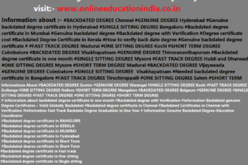 Information b-tech certificate without exam hyderabad India Backdated degree,Genuine degree, single sitting degree,Fast track degree, One sitting degree genuine