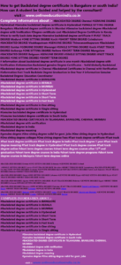 INFO Backdated degree certificate Bangalore or south India Information about Backdated degree genuine degree Fast track degree Genuine Backdated degree Single