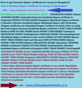 Information Genuine degree certificate for money Bangalore Backdated degree certificates Hyderabad genuine degree certificates Kerala Mumbai Pune UAE India Asia