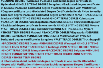 Information Genuine degree certificate for money Bangalore Backdated degree certificates Hyderabad genuine degree certificates Kerala Mumbai Pune UAE India Asia