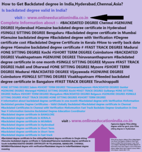 INFORMATION Backdated degree Kerala Hyderabad Chennai Asia Genuine degree Fast track degree Backdated degree Certificates Genuine degree Certificates UAE INDIA
