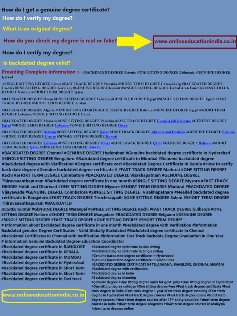 Information genuine degree certificate, Genuine degree, Backdated degree, Genuine backdated degree, Backdated Genuine degree