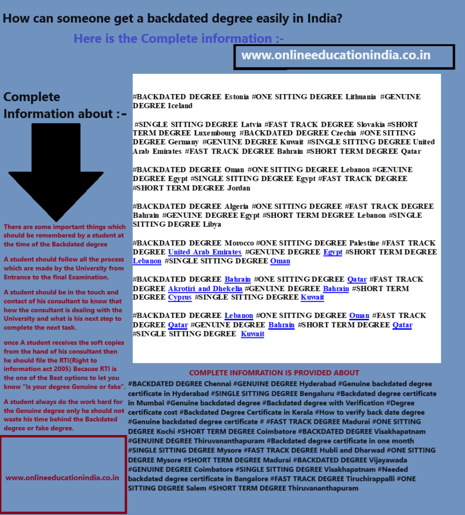INFORMATION BACKDATED DEGREE GENUINE DEGREE ORIGINAL DEGREE FAST TRACK DEGREE ONE SITTING DEGREE SINGLE SITTING DEGREE GENUINE BACKDATED DEGREE ORIGINAL DEGREE