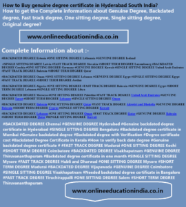 Info Buy genuine degree certificate in Hyderabad South india Information About Genuine degree Backdated degree Fast track Degree Original degree INDIA,UAE,PUNE