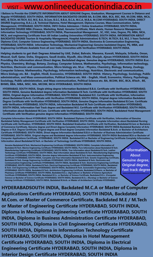 How do I get my degree backdated Hyderabad South India Kerala Genuine degree Certificates Hyderabad Backdated degree South India Original degree Certificates