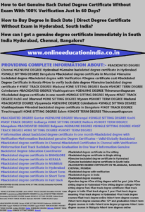 How to Get Genuine Back Dated Degree Certificate South India Information Genuine Back Dated Degree Certificate Without Exam With 100% Verification Hyderabad