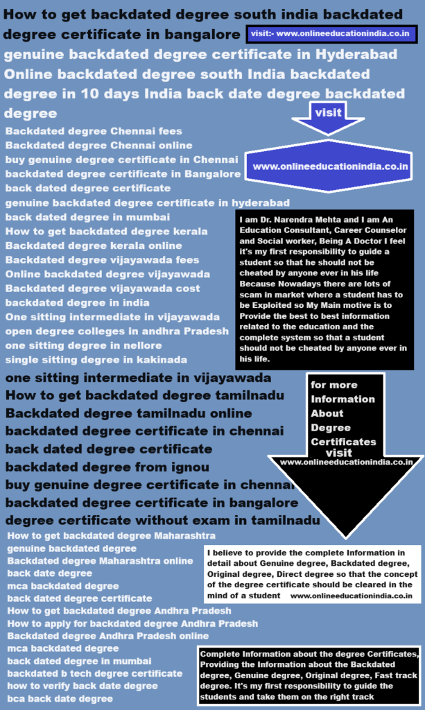 How to get backdated degree south india backdated degree certificate in bangalore genuine backdated degree certificate in hyderabad Online backdated degree south india backdated degree in 10 days india kalinga university back date degree backdated degree from annamalai university