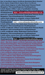 How to buy Btech degree Certificate Backdated Btech Genuine Btech degree Original Btech degree Direct Certificate b.tech degree within 1 year of graduation meaning Hyderabad Chennai Kochi Bengaluru Thiruvananthapuram Visakhapatnam It will give you more Information