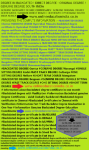 DEGREE BACKDATED DIRECT DEGREE ORIGINAL DEGREE GENUINE INDIA HYDERABAD SOUTH INDIA GENUINE DEGREE HYDERABAD BACKDATED DEGREE SOUTH INDIA GENUINE BACKDATE DEGREE