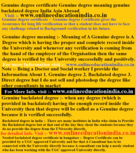 Genuine degree certificate Genuine degree meaning genuine backdated degree India Asia Abroad Genuine degree certificate Genuine degree Certificate INDIA ABROAD