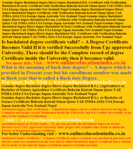 Genuine degree Backdated degree Direct degree Backdated B.Tech. Certificate with Verification Bahrain Kuwait Oman Qatar UAE INDIA ASIA USA Europe Japan DEGREE
