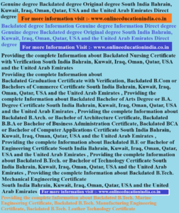 Backdated degree Information Genuine degree Information Direct degree Genuine degree Backdated degree Original degree South India Bahrain, Kuwait, Iraq, Oman