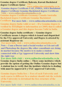 Genuine degree Certificate Bahrain, Kuwait Backdated degree Certificate, Qatar, Genuine degree Certificate, UAE, INDIA, ASIA, Backdated degree Certificate, Genuine Genuine degree Certificate, Germany, Canada, Australia, Backdated degree Certificate, Genuine Backdated Certificate
