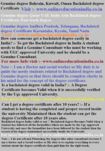 Genuine degree Bahrain, Kuwait, Oman, Backdated degree Certificate, Genuine degree Qatar, UAE India, Asia Backdated degree Certificate, Fast track degree, Genuine degree Andhra Pradesh, Telangana, Backdated degree Certificate Karnataka, Kerala, Tamil Nadu