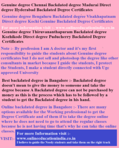 Genuine degree Chennai, Backdated degree Madurai, Direct degree Hyderabad, Backdated Degree Certificates, Genuine degree Bengaluru, Backdated degree Visakhapatnam, Genuine degree Thiruvananthapuram, Backdated degree Kozhikode, Direct degree Puducherry, Backdated Degree Certificates,