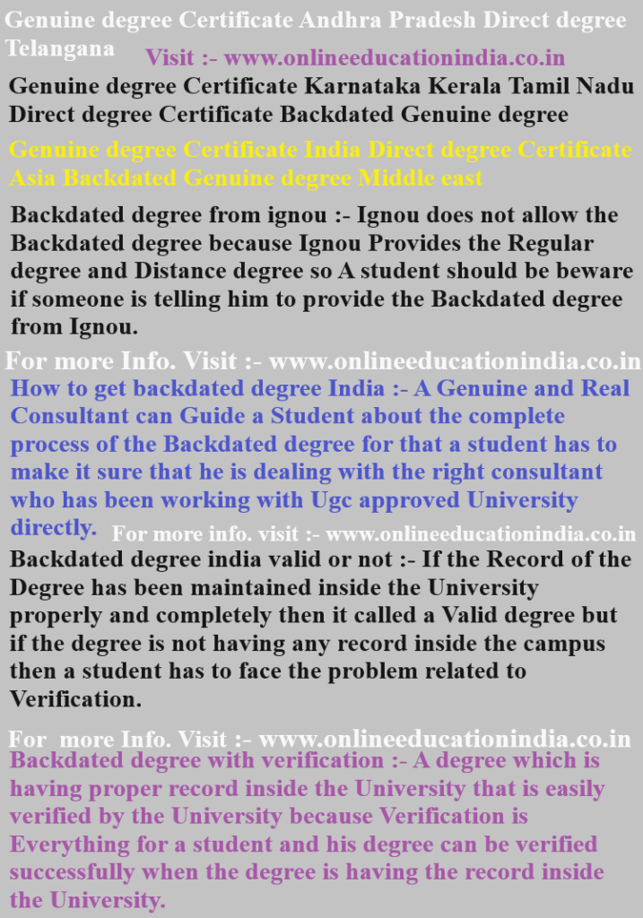Genuine degree Certificate, Andhra Pradesh, Direct degree, Genuine degree Certificate, Karnataka, Kerala, Tamil Nadu, Direct degree Certificate, Backdated Genuine, Genuine degree, Certificate India, Direct degree Certificate, Asia Backdated Genuine degree, Middle east