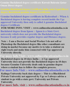 Genuine Backdated, degree certificate, Kuwait, Bahrain, Qatar, Oman, Direct degree, Genuine Backdated degree Certificate, India, Asia, Nepal, Direct degree Backdated, genuine degree Certificates
