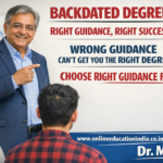 Awareness about backdated degrees – guidance by Dr. Mehta to help students understand verification, risks, and safe practices. Official information and counseling available at www.onlineeducationindia.co.in. Neutral, educational advice by Dr. Mehta based on years of personal experience in student guidance#DistanceDegreeChennai, #GovtJobDistanceBangalore, #DistanceEducationHyderabad, #UGCApprovedKochi, #DistanceCourseCoimbatore, #DistanceLearningMadurai, #GovtExamMysore, #DistanceDegreeVizag, #StudyFromHomeVijayawada, #OnlineDegreeTrivandrum, #CareerWithDistanceMangalore, #DistanceBAChennai, #DistanceBComBangalore, #DistanceBScHyderabad, #DistanceMBAKochi, #DistanceMA Coimbatore, #GovtJobDegreeMadurai, #ValidDegreeMysore, #RecognizedUniversityVizag, #DistanceStudyVijayawada, #EducationGuideTrivandrum, #DegreeAdviceMangalore, #DistanceAdmissionTirupati, #StudySupportSalem, #CareerHelpTrichy, #DegreeQueryErode, #DistanceInfoVellore, #GovtPreparationNellore, #DegreeHelpGuntur, #EducationSupportWarangal, #CareerGuidanceKarimnagar, #DistanceHelpNizamabad, #GovtCareerHubli, #DegreeSupportBelgaum, #StudyAdviceDavangere, #DistanceCareerShimoga, #DegreeHelpUdupi, #GovtHopeKurnool, #StudyPlanAnantapur, #DistancePathKadapa, #CareerAimOngole, #EducationTrustThrissur, #DistanceDreamKollam, #DegreeGoalAlappuzha, #StudyFocusKannur, #CareerStepKasaragod, #DistanceFuturePalakkad, #DegreeSupportHosur, #GovtGoalKanchipuram, #StudyTrustPuducherry, #DistanceSuccessChennai, #GovtExamReadyBangalore, #DistanceOpportunityHyderabad, #RealDegreeKochi, #CareerGrowthCoimbatore #BackdatedDegree, #IsBackdatedDegreeLegal, #BackdatedDegreeVerification, #FakeDegreeAlert, #DegreeScamAwareness, #EducationalFraud, #UGCGuidelines, #DegreeVerificationProcess, #LegalEducationPath, #StudentSafety, #CareerProtection, #AvoidFakeDegrees, #AcademicVerification, #HigherEducationIndia, #BackdatedDegreeChennai, #BackdatedDegreeBengaluru, #BackdatedDegreeHyderabad, #BackdatedDegreeCoimbatore, #BackdatedDegreeMadurai, #BackdatedDegreeTrichy, #BackdatedDegreeSalem, #BackdatedDegreeTirunelveli, #BackdatedDegreeVellore, #BackdatedDegreeMysuru, #BackdatedDegreeMangaluru, #BackdatedDegreeHubli, #BackdatedDegreeBelagavi, #BackdatedDegreeUdupi, #BackdatedDegreeTumakuru, #BackdatedDegreeVijayawada, #BackdatedDegreeVisakhapatnam, #BackdatedDegreeGuntur, #BackdatedDegreeNellore, #BackdatedDegreeTirupati, #BackdatedDegreeKurnool, #BackdatedDegreeWarangal, #BackdatedDegreeNizamabad, #BackdatedDegreeKarimnagar, #BackdatedDegreeKochi, #BackdatedDegreeTrivandrum, #BackdatedDegreeKozhikode, #BackdatedDegreeThrissur, #BackdatedDegreeKannur, #BackdatedDegreePalakkad, #BackdatedDegreeErode, #BackdatedDegreeTiruppur, #BackdatedDegreeThanjavur, #BackdatedDegreeKanchipuram, #BackdatedDegreeTiruvannamalai #IsBackdatedDegreeLegal, #BackdatedDegreeRealOrFake, #HowToVerifyDegree, #DegreeVerificationOnline, #FakeDegreeOrGenuine, #IsThisDegreeValid, #DegreeCheckProcess, #UGCApprovedDegree, #BackdatedDegreeChennai, #IsBackdatedDegreeLegalChennai, #BackdatedDegreeBengaluru, #IsBackdatedDegreeLegalBengaluru, #BackdatedDegreeHyderabad, #IsBackdatedDegreeLegalHyderabad, #BackdatedDegreeCoimbatore, #IsBackdatedDegreeLegalCoimbatore, #BackdatedDegreeMadurai, #IsBackdatedDegreeLegalMadurai, #BackdatedDegreeTrichy, #IsBackdatedDegreeLegalTrichy, #BackdatedDegreeSalem, #IsBackdatedDegreeLegalSalem, #BackdatedDegreeTirunelveli, #BackdatedDegreeVellore, #BackdatedDegreeMysuru, #BackdatedDegreeMangaluru, #BackdatedDegreeHubli, #BackdatedDegreeUdupi, #BackdatedDegreeTumakuru, #BackdatedDegreeVijayawada, #IsBackdatedDegreeLegalVijayawada, #BackdatedDegreeVisakhapatnam, #IsBackdatedDegreeLegalVizag, #BackdatedDegreeGuntur, #BackdatedDegreeTirupati, #BackdatedDegreeWarangal, #BackdatedDegreeNizamabad, #BackdatedDegreeKarimnagar, #BackdatedDegreeKochi, #IsBackdatedDegreeLegalKochi, #BackdatedDegreeTrivandrum, #BackdatedDegreeKozhikode, #BackdatedDegreeThrissur, #BackdatedDegreeKannur #IsBackdatedDegreeLegal, #IsBackdatedDegreeValid, #IsBackdatedDegreeGenuine, #IsBackdatedDegreeReal, #IsBackdatedDegreeFake, #CanIGetBackdatedDegree, #CanDegreeBeBackdated, #IsBackdatedDegreeUGCApproved, #IsBackdatedDegreeAcceptedInJobs, #IsBackdatedDegreeAcceptedForGovtJobs, #IsBackdatedDegreeSafe, #IsBackdatedDegreeRisky, #IsBackdatedDegreeAllowedInIndia, #IsBackdatedDegreeLegalInIndia, #IsBackdatedDegreeValidForVerification, #IsBackdatedDegreeAcceptedByUniversities, #IsBackdatedDegreeRecognized, #IsBackdatedDegreeOriginal, #IsBackdatedDegreeValidForPromotion, #IsBackdatedDegreeValidForVisa, #IsBackdatedDegreeValidForAbroad, #CanBackdatedDegreeBeVerified, #HowToVerifyBackdatedDegree, #IsBackdatedDegreeTraceable, #IsBackdatedDegreeCheckedByEmployers, #IsBackdatedDegreeLegalOrIllegal, #IsBackdatedDegreeCorrectOption, #IsBackdatedDegreeGoodOrBad, #ShouldITakeBackdatedDegree, #WillBackdatedDegreeCauseProblems, #IsBackdatedDegreeAcceptedEverywhere, #IsBackdatedDegreeAllowedByUGC, #IsBackdatedDegreeValidInPrivateJobs, #IsBackdatedDegreeValidInGovernment, #IsBackdatedDegreeFutureSafe