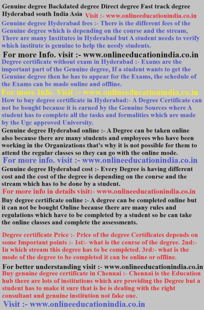 Genuine degree, Backdated degree, Direct degree, Fast track degree Hyderabad, south India, Asia, Genuine degree Backdated South India, Backdated Genuine degree Chennai, South India Direct Backdated degree, Bangalore South India, Genuine Degree, Backdated Direct Backdated degree, Genuine backdated degree, Fast track, Backdated degree