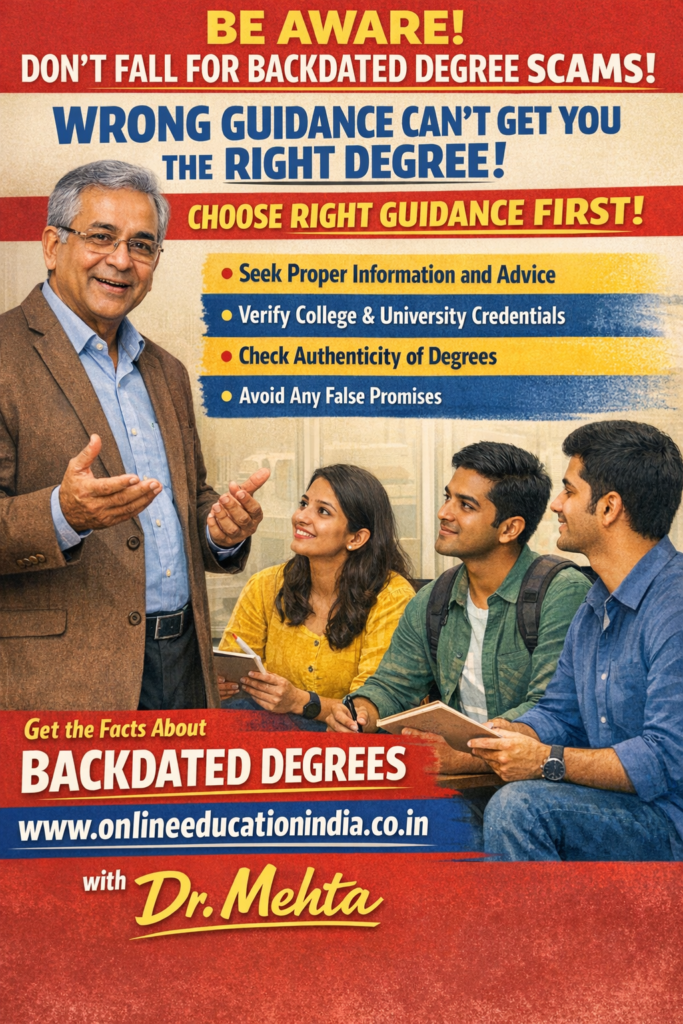 Awareness about backdated degrees – guidance by Dr. Mehta to help students understand verification, risks, and safe practices. related to Backdated degree and counseling available at www.onlineeducationindia.co.in #DistanceDegreeChennai, #GovtJobDistanceBangalore, #DistanceEducationHyderabad, #UGCApprovedKochi, #DistanceCourseCoimbatore, #DistanceLearningMadurai, #GovtExamMysore, #DistanceDegreeVizag, #StudyFromHomeVijayawada, #OnlineDegreeTrivandrum, #CareerWithDistanceMangalore, #DistanceBAChennai, #DistanceBComBangalore, #DistanceBScHyderabad, #DistanceMBAKochi, #DistanceMA Coimbatore, #GovtJobDegreeMadurai, #ValidDegreeMysore, #RecognizedUniversityVizag, #DistanceStudyVijayawada, #EducationGuideTrivandrum, #DegreeAdviceMangalore, #DistanceAdmissionTirupati, #StudySupportSalem, #CareerHelpTrichy, #DegreeQueryErode, #DistanceInfoVellore, #GovtPreparationNellore, #DegreeHelpGuntur, #EducationSupportWarangal, #CareerGuidanceKarimnagar, #DistanceHelpNizamabad, #GovtCareerHubli, #DegreeSupportBelgaum, #StudyAdviceDavangere, #DistanceCareerShimoga, #DegreeHelpUdupi, #GovtHopeKurnool, #StudyPlanAnantapur, #DistancePathKadapa, #CareerAimOngole, #EducationTrustThrissur, #DistanceDreamKollam, #DegreeGoalAlappuzha, #StudyFocusKannur, #CareerStepKasaragod, #DistanceFuturePalakkad, #DegreeSupportHosur, #GovtGoalKanchipuram, #StudyTrustPuducherry, #DistanceSuccessChennai, #GovtExamReadyBangalore, #DistanceOpportunityHyderabad, #RealDegreeKochi, #CareerGrowthCoimbatore#BackdatedDegreeHyderabad, #BackdatedDegreeChennai, #BackdatedDegreeBangalore, #BackdatedDegreeKerala,
#DegreeGuidanceHyderabad, #DegreeGuidanceChennai, #DegreeGuidanceBangalore, #DegreeGuidanceKerala,
#EducationAdviceHyderabad, #EducationAdviceChennai, #EducationAdviceBangalore, #EducationAdviceKerala,
#StudentGuidanceHyderabad, #StudentGuidanceChennai, #StudentGuidanceBangalore, #StudentGuidanceKerala,
#DegreeAwarenessHyderabad, #DegreeAwarenessChennai, #DegreeAwarenessBangalore, #DegreeAwarenessKerala,
#UGCInfoHyderabad, #UGCInfoChennai, #UGCInfoBangalore, #UGCInfoKerala,
#HigherStudyHyderabad, #HigherStudyChennai, #HigherStudyBangalore, #HigherStudyKerala,
#CareerSupportHyderabad, #CareerSupportChennai, #CareerSupportBangalore, #CareerSupportKerala,
#OnlineEducationHyderabad, #OnlineEducationChennai, #OnlineEducationBangalore, #OnlineEducationKerala,
#DistanceLearningHyderabad, #DistanceLearningChennai, #DistanceLearningBangalore, #DistanceLearningKerala,
#StudentHelpHyderabad, #StudentHelpChennai, #StudentHelpBangalore, #StudentHelpKerala,
#DegreeConsultationHyderabad, #DegreeConsultationChennai, #DegreeConsultationBangalore, #DegreeConsultationKerala
#DistanceEducationChennai,
#OnlineDegreeBengaluru,
#DistanceVsOnlineHyderabad,
#OnlineEducationKochi,
#DistanceLearningTrivandrum,
#OnlineDegreeCoimbatore,
#DistanceEducationMadurai,
#OnlineLearningTrichy,
#DistanceDegreeSalem,
#OnlineDegreeTirunelveli,
#DistanceEducationVellore,
#OnlineEducationKanchipuram,
#DistanceLearningPuducherry,
#OnlineDegreeVijayawada,
#DistanceEducationVisakhapatnam,
#OnlineDegreeTirupati,
#DistanceLearningGuntur,
#OnlineEducationNellore,
#DistanceDegreeKurnool,
#OnlineLearningAnantapur,
#DistanceEducationKadapa,
#OnlineDegreeWarangal,
#DistanceLearningKarimnagar,
#OnlineEducationNizamabad,
#DistanceDegreeKhammam,
#OnlineLearningSecunderabad,
#DistanceEducationMysuru,
#OnlineDegreeMangaluru,
#DistanceLearningHubballi,
#OnlineEducationBelagavi,
#DistanceDegreeDavangere,
#OnlineLearningTumakuru,
#DistanceEducationUdupi,
#OnlineDegreeShivamogga,
#DistanceLearningKalaburagi,
#OnlineEducationBallari,
#DistanceDegreeHassan,
#OnlineLearningChikkamagaluru,
#DistanceEducationMandya,
#OnlineDegreeKolar,
#DistanceLearningRamanagara,
#OnlineEducationDindigul,
#DistanceDegreeErode,
#OnlineLearningThanjavur,
#DistanceEducationNagapattinam,
#OnlineDegreeKumbakonam,
#DistanceLearningCuddalore,
#OnlineDegreeChennai,
#DistanceEducationBengaluru,
#BackdatedDegreeHyderabad,
#CareerGrowthKochi,
#EducationGuidanceCoimbatore,
#UGCUpdatesChennai
#BackdatedDegree, #IsBackdatedDegreeLegal, #BackdatedDegreeVerification, #FakeDegreeAlert, #DegreeScamAwareness, #EducationalFraud, #UGCGuidelines, #DegreeVerificationProcess, #LegalEducationPath, #StudentSafety, #CareerProtection, #AvoidFakeDegrees, #AcademicVerification, #HigherEducationIndia, #BackdatedDegreeChennai, #BackdatedDegreeBengaluru, #BackdatedDegreeHyderabad, #BackdatedDegreeCoimbatore, #BackdatedDegreeMadurai, #BackdatedDegreeTrichy, #BackdatedDegreeSalem, #BackdatedDegreeTirunelveli, #BackdatedDegreeVellore, #BackdatedDegreeMysuru, #BackdatedDegreeMangaluru, #BackdatedDegreeHubli, #BackdatedDegreeBelagavi, #BackdatedDegreeUdupi, #BackdatedDegreeTumakuru, #BackdatedDegreeVijayawada, #BackdatedDegreeVisakhapatnam, #BackdatedDegreeGuntur, #BackdatedDegreeNellore, #BackdatedDegreeTirupati, #BackdatedDegreeKurnool, #BackdatedDegreeWarangal, #BackdatedDegreeNizamabad, #BackdatedDegreeKarimnagar, #BackdatedDegreeKochi, #BackdatedDegreeTrivandrum, #BackdatedDegreeKozhikode, #BackdatedDegreeThrissur, #BackdatedDegreeKannur, #BackdatedDegreePalakkad, #BackdatedDegreeErode, #BackdatedDegreeTiruppur, #BackdatedDegreeThanjavur, #BackdatedDegreeKanchipuram, #BackdatedDegreeTiruvannamalai#IsBackdatedDegreeLegal, #BackdatedDegreeRealOrFake, #HowToVerifyDegree, #DegreeVerificationOnline, #FakeDegreeOrGenuine, #IsThisDegreeValid, #DegreeCheckProcess, #UGCApprovedDegree, #BackdatedDegreeChennai, #IsBackdatedDegreeLegalChennai, #BackdatedDegreeBengaluru, #IsBackdatedDegreeLegalBengaluru, #BackdatedDegreeHyderabad, #IsBackdatedDegreeLegalHyderabad, #BackdatedDegreeCoimbatore, #IsBackdatedDegreeLegalCoimbatore, #BackdatedDegreeMadurai, #IsBackdatedDegreeLegalMadurai, #BackdatedDegreeTrichy, #IsBackdatedDegreeLegalTrichy, #BackdatedDegreeSalem, #IsBackdatedDegreeLegalSalem, #BackdatedDegreeTirunelveli, #BackdatedDegreeVellore, #BackdatedDegreeMysuru, #BackdatedDegreeMangaluru, #BackdatedDegreeHubli, #BackdatedDegreeUdupi, #BackdatedDegreeTumakuru, #BackdatedDegreeVijayawada, #IsBackdatedDegreeLegalVijayawada, #BackdatedDegreeVisakhapatnam, #IsBackdatedDegreeLegalVizag, #BackdatedDegreeGuntur, #BackdatedDegreeTirupati, #BackdatedDegreeWarangal, #BackdatedDegreeNizamabad, #BackdatedDegreeKarimnagar, #BackdatedDegreeKochi, #IsBackdatedDegreeLegalKochi, #BackdatedDegreeTrivandrum, #BackdatedDegreeKozhikode, #BackdatedDegreeThrissur, #BackdatedDegreeKannur
#IsBackdatedDegreeLegal, #IsBackdatedDegreeValid, #IsBackdatedDegreeGenuine, #IsBackdatedDegreeReal, #IsBackdatedDegreeFake, #CanIGetBackdatedDegree, #CanDegreeBeBackdated, #IsBackdatedDegreeUGCApproved, #IsBackdatedDegreeAcceptedInJobs, #IsBackdatedDegreeAcceptedForGovtJobs, #IsBackdatedDegreeSafe, #IsBackdatedDegreeRisky, #IsBackdatedDegreeAllowedInIndia, #IsBackdatedDegreeLegalInIndia, #IsBackdatedDegreeValidForVerification, #IsBackdatedDegreeAcceptedByUniversities, #IsBackdatedDegreeRecognized, #IsBackdatedDegreeOriginal, #IsBackdatedDegreeValidForPromotion, #IsBackdatedDegreeValidForVisa, #IsBackdatedDegreeValidForAbroad, #CanBackdatedDegreeBeVerified, #HowToVerifyBackdatedDegree, #IsBackdatedDegreeTraceable, #IsBackdatedDegreeCheckedByEmployers, #IsBackdatedDegreeLegalOrIllegal, #IsBackdatedDegreeCorrectOption, #IsBackdatedDegreeGoodOrBad, #ShouldITakeBackdatedDegree, #WillBackdatedDegreeCauseProblems, #IsBackdatedDegreeAcceptedEverywhere, #IsBackdatedDegreeAllowedByUGC, #IsBackdatedDegreeValidInPrivateJobs, #IsBackdatedDegreeValidInGovernment, #IsBackdatedDegreeFutureSafe