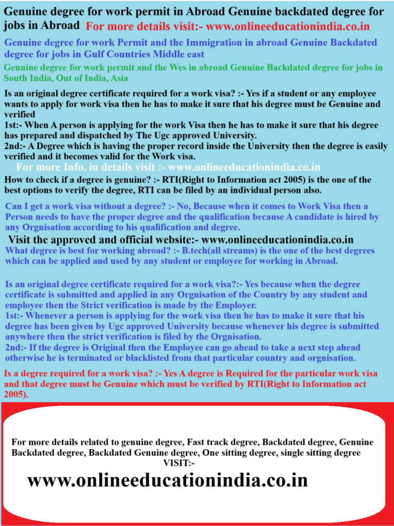 Genuine degree for work permit in Abroad, Genuine backdated degree for jobs in Abroad, Genuine degree for work Permit and the Immigration in abroad, Genuine Backdated degree for jobs in Gulf Countries, Middle east, Genuine degree for work permit and the Wes in abroad, Genuine Backdated degree for jobs in South India, Out of India, Asia