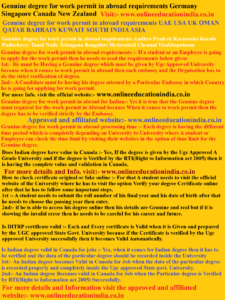 Genuine degree for work permit in abroad requirements Germany Singapore Canada New Zealand Genuine degree for work permit in abroad requirements UAE USA UK OMAN QATAR BAHRAIN KUWAIT SOUTH INDIA ASIA Genuine degree for work permit in abroad requirements Andhra Pradesh Karnataka Kerala Puducherry Tamil Nadu Telangana Bangalore Hyderabad Chennai Visakhapatnam