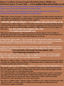 Degree Certificate Europe, Genuine Backdated degree Middle east, Backdated degree Europe, Degree Certificate Europe, Germany, France, Belgium, Greece, Genuine Backdated degree, Fast track degree, Backdated Genuine degree, Degree Certificate Europe, Hungary, Italy, Bulgaria, Denmark, Finland, Estonia, Ireland, Fast track degree, Backdated Genuine degree