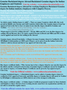 Genuine Backdated degree Abroad, Backdated Genuine degree for Indian Employees and Students, Genuine Backdated degree Abroad for working Employees, Backdated Genuine degree for Indian students, Employees with Complete Process Genuine Backdated degree Gulf Countries, Backdated Genuine degree middle east, Fast track degree Genuine and Backdated degree