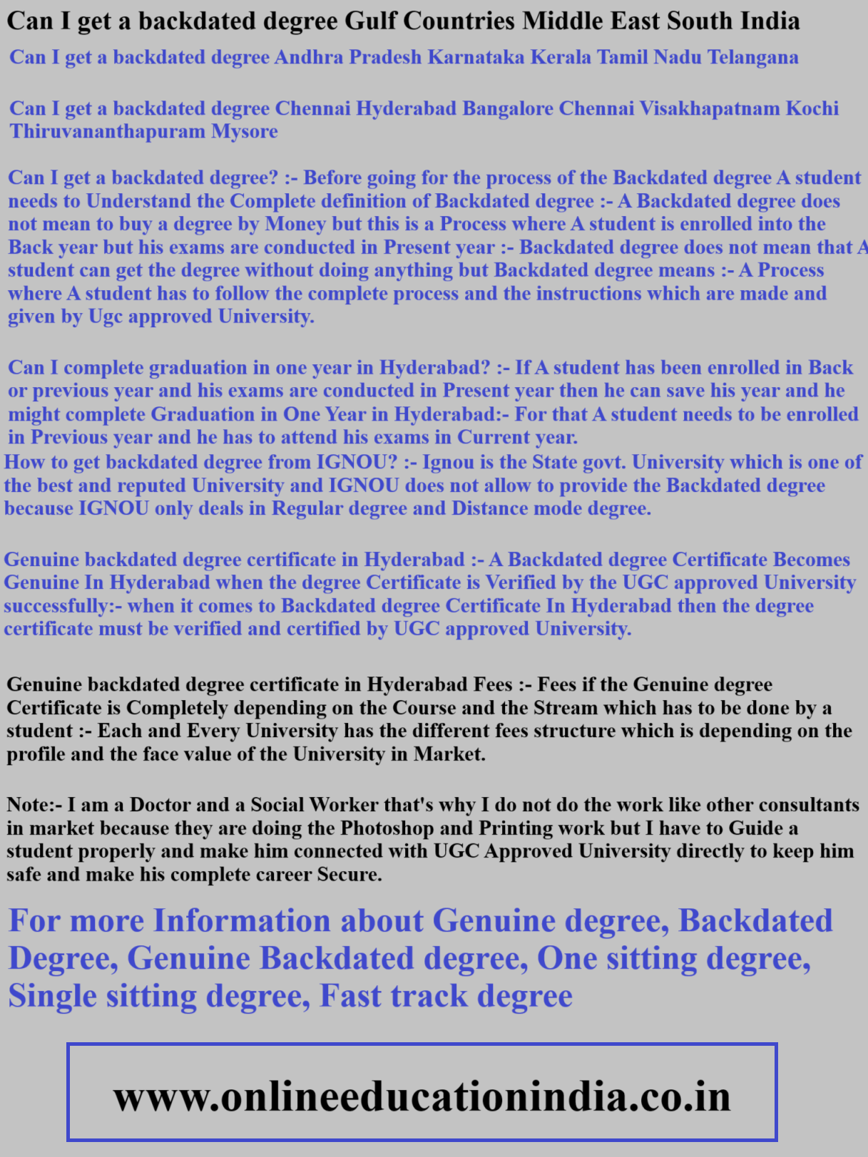 Can I get a backdated degree Gulf Countries Middle East South India Can I get a backdated degree Andhra Pradesh Karnataka Kerala Tamil Nadu Telangana Can I get a backdated degree Chennai Hyderabad Bangalore Chennai Visakhapatnam Kochi Thiruvananthapuram Mysore