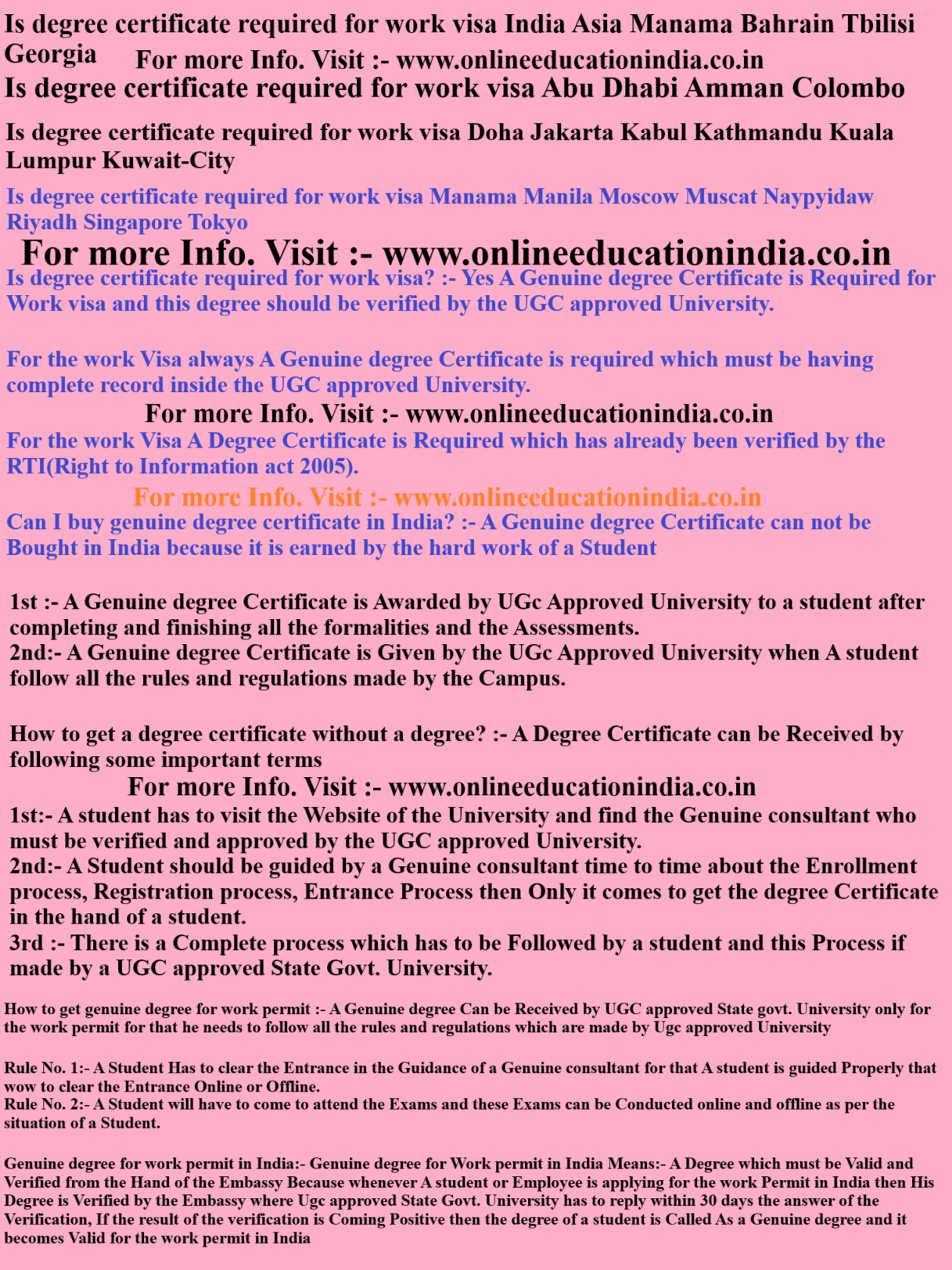 Is degree certificate required for work visa India Asia Manama Bahrain Tbilisi Georgia Is degree certificate required for work visa Abu Dhabi Amman Colombo Is degree certificate required for work visa Doha Jakarta Kabul Kathmandu Kuala Lumpur Kuwait-City Is degree certificate required for work visa Manama Manila Moscow Muscat Naypyidaw Riyadh Singapore Tokyo
