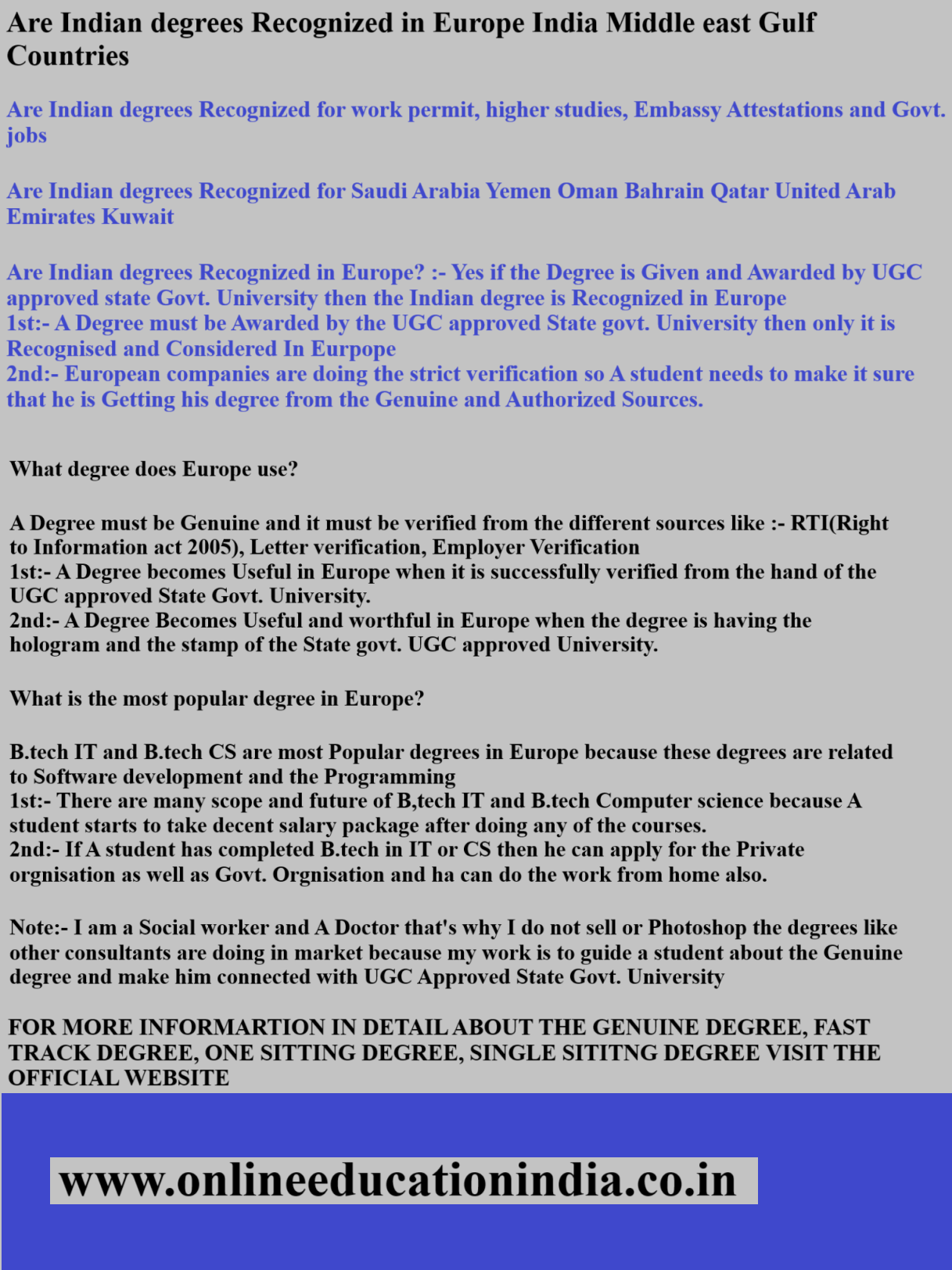 Are Indian Genuine degrees Recognized in Europe India Middle east Gulf Countries Are Indian degrees Recognized for work permit, higher studies, Embassy Attestations and Govt. jobs Are Indian degrees Recognized for Saudi Arabia Yemen Oman Bahrain Qatar United Arab Emirates Kuwait