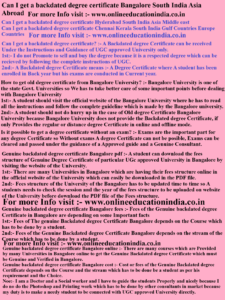 Can I get a backdated degree certificate Bangalore South India Asia Abroad an I get a backdated degree certificate Hyderabad South India Asia Middle east Can I get a backdated degree certificate Chennai Kerala South India Gulf Countries Europe Countries