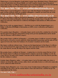 Which degree is best in Bangalore South India Genuine degree Backdated degree Which degree is best in South India Asia Abroad Middle east Gulf Countries Genuine degree Backdated degree Direct degree Certificate Which degree is best in Chennai Bangalore Kerala Trivandrum South India Genuine degree Backdated degree Direct degree Certificate