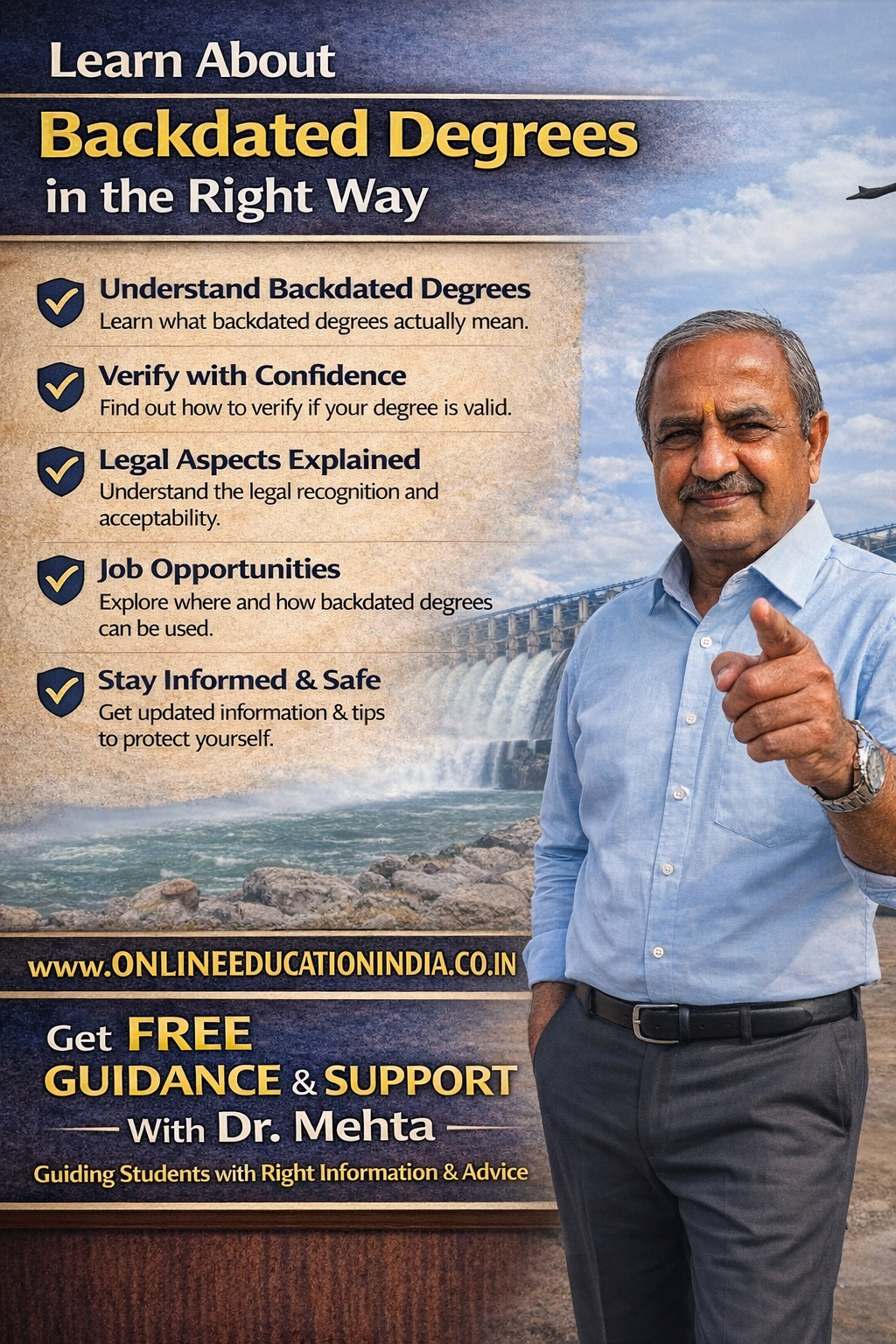 How to get backdated degree Nepal South India Asia Gulf Countries How to get backdated degree Middle east European Countries for Work permit visa Higher studies How to get backdated degree Hyderabad Chennai Pune Mumbai Bangalore Information on backdated degree guidance by Dr. Mehta, Providing honest information, selfless counseling and clear guidance to choose the right educational track, counselling about proper documentation, eligibility clarity, doubt resolution and student assistance without fees, helping students avoid wrong guidance. Official website www.onlineeducationindia.co.in