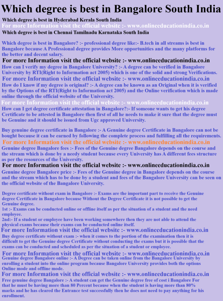 Which degree is best in Bangalore South India  Which degree is best in Hyderabad kerala South India Which degree is best in Chennai Tamilnadu Karnataka South India
