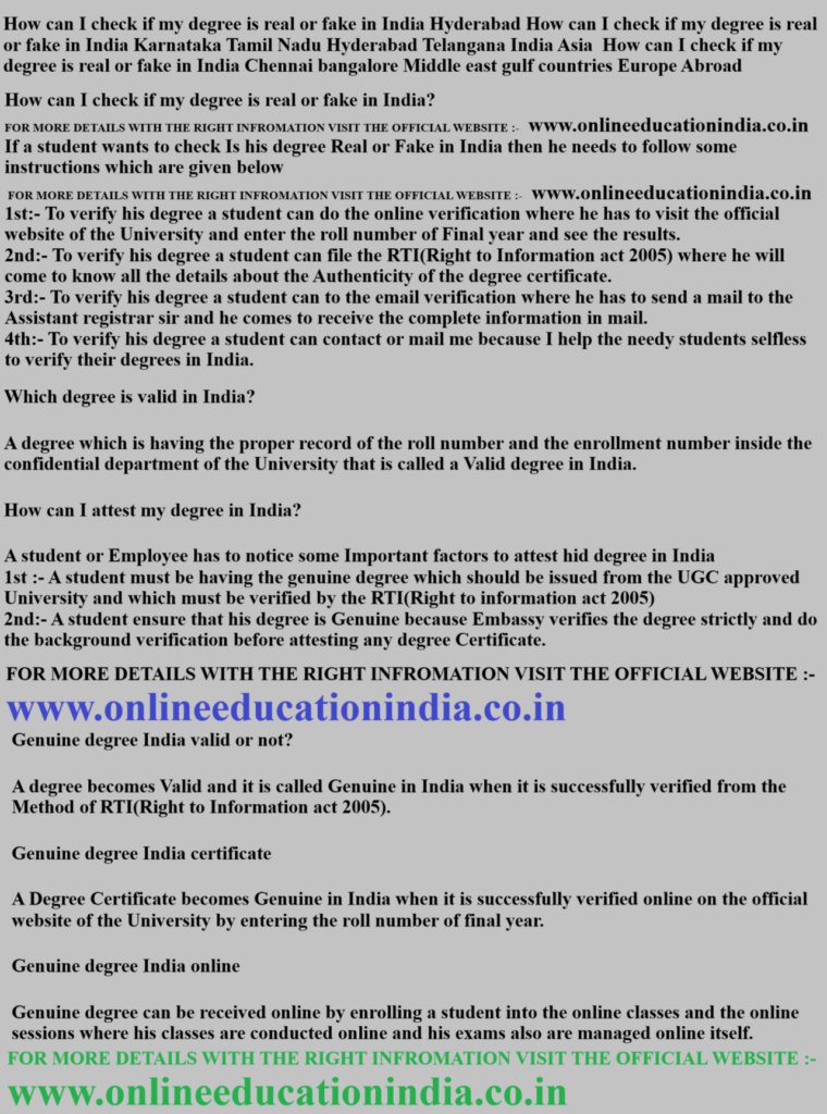How can I check if my degree is real or fake in India Hyderabad
How can I check if my degree is real or fake in India Karnataka Tamil Nadu Hyderabad Telangana India Asia
How can I check if my degree is real or fake in India Chennai bangalore Middle east gulf countries Europe Abroad