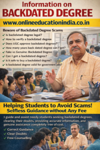 Genuine degree Certificate Bangalore Hyderabad Kerala Chennai Genuine degree Certificate Karnataka Tamil Nadu Telangana South India Asia Genuine degree Certificate Middle east European Countries Gulf Countries UK USA UAE Information on backdated degree guidance by Dr. Mehta, Providing honest information, selfless counseling and clear guidance to choose the right educational track, counselling about proper documentation, eligibility clarity, doubt resolution and student assistance without fees, helping students avoid wrong guidance. Official website www.onlineeducationindia.co.in