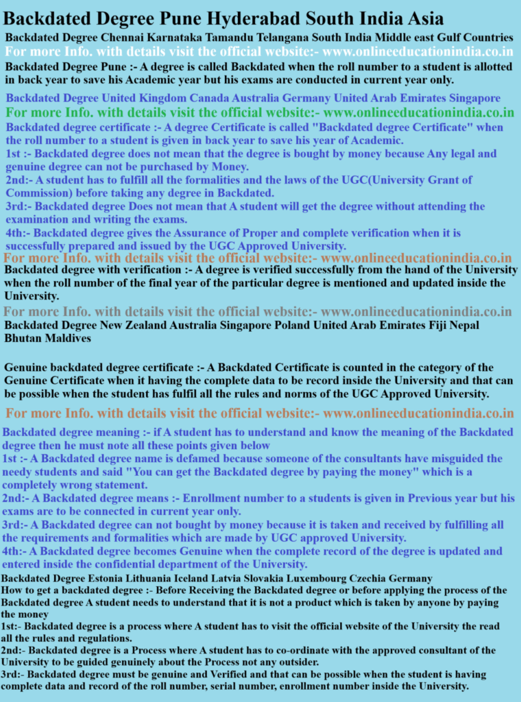 Backdated Degree Pune Hyderabad South India Asia Backdated Degree Chennai Karnataka Tamandu Telangana South India Middle east Gulf Countries